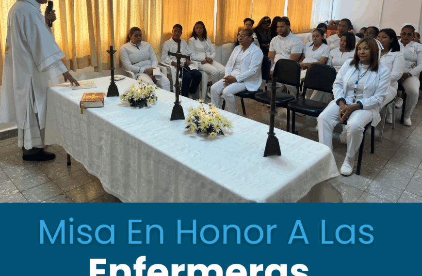 Hospital Municipal Dr. José A. Columna conmemora el Día de la Enfermera con una misa en honor a su entrega y vocación de servicio